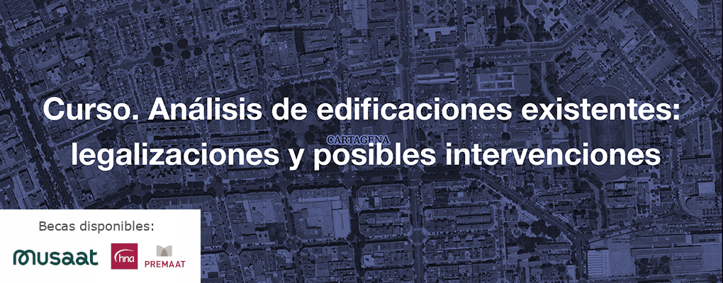 Curso. Análisis de edificaciones existentes: legalizaciones y posibles intervenciones