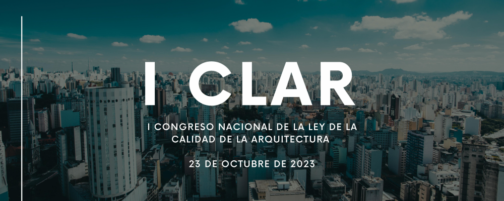 I Congreso nacional de la Ley de la Calidad de la Arquitectura. Online, 23 de octubre.