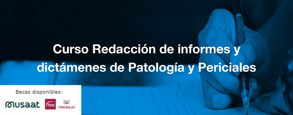 Redacción de informes y dictámenes de patología y periciales