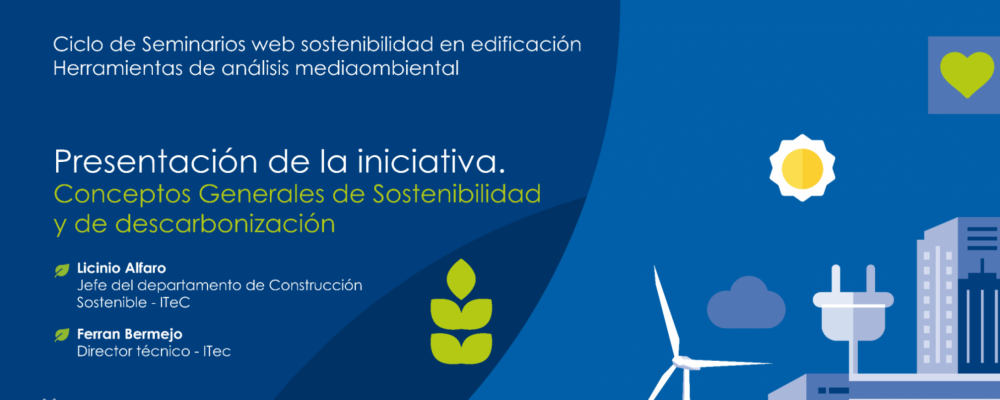 Ciclo de Seminarios web sobre sostenibilidad en edificación Herramientas de análisis medioambiental