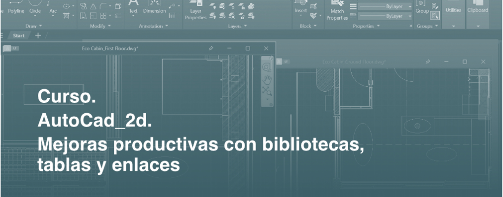 AutoCad 2d: Mejoras productivas con bibliotescas, tablas y enlaces