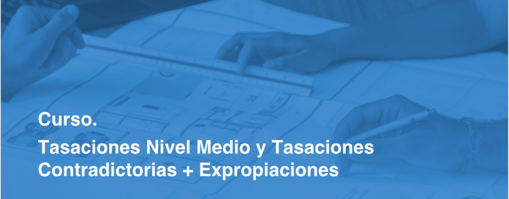 Tasaciones nivel medio y tasaciones contradictorias + expropiaciones. 6ª Edición