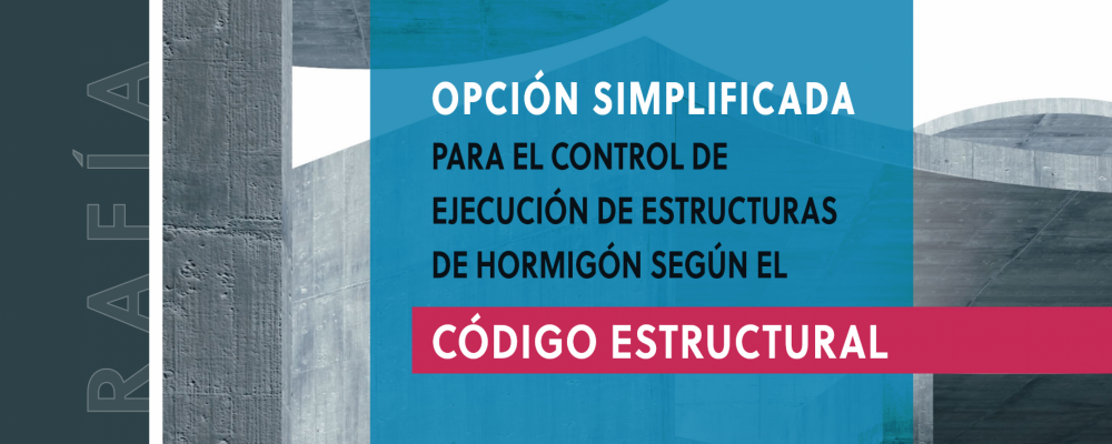Opción simplificada para el control de ejecución de estructuras de hormigón según el Código Estructural