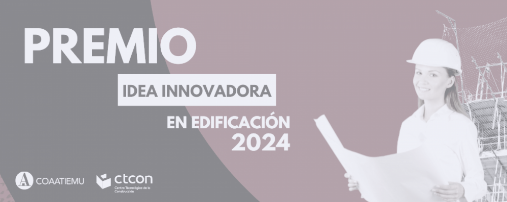 Premio a la Idea Innovadora en Edificación. CTCON y COAATIEMU