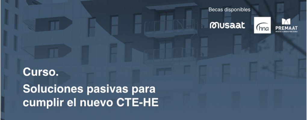 Soluciones pasivas para cumplir el nuevo CTE-HE