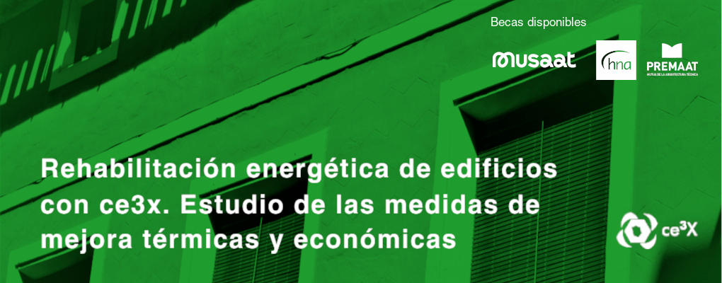 Curso. Rehabilitación energética de edificios con CE3X. Estudio de las medidas de mejora térmicas y económicas