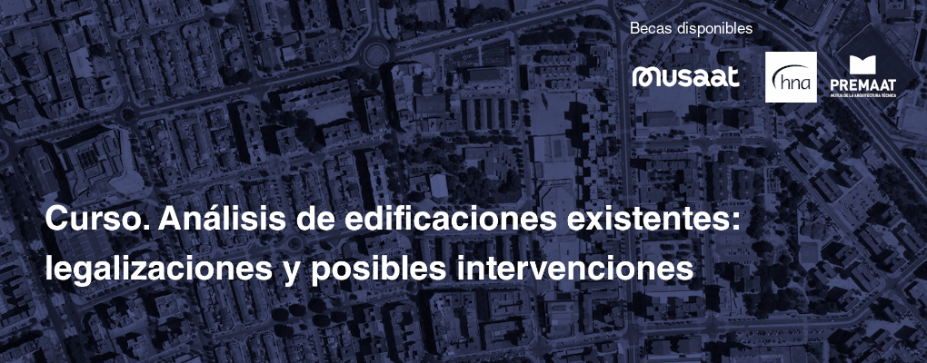 Curso. Análisis de edificaciones existentes: legalizaciones y posibles intervenciones (2ª edición)