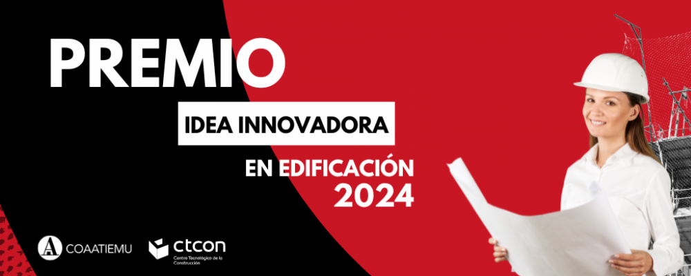 ¡Últimos días de plazo! Premio a la Idea Innovadora en Edificación. CTCON y COAATIEMU