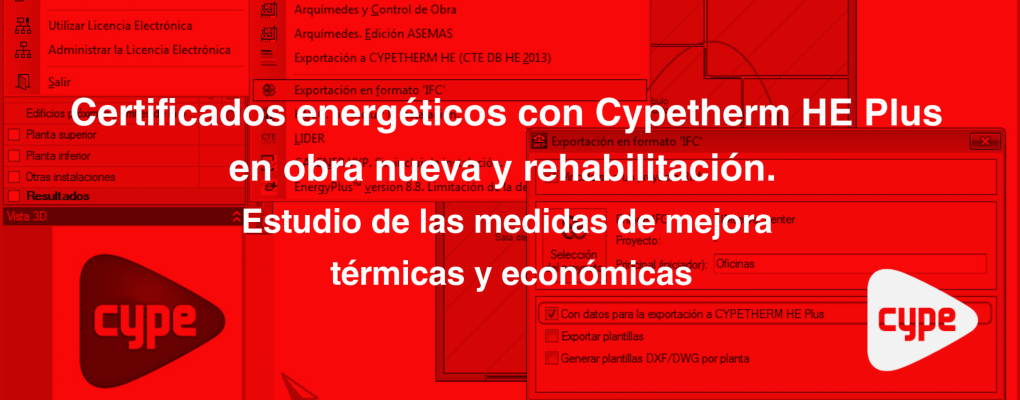 Curso: Certificados energéticos con Cypetherm HE Plus en obra nueva y rehabilitación. Estudio de las medidas de mejora térmicas y económicas