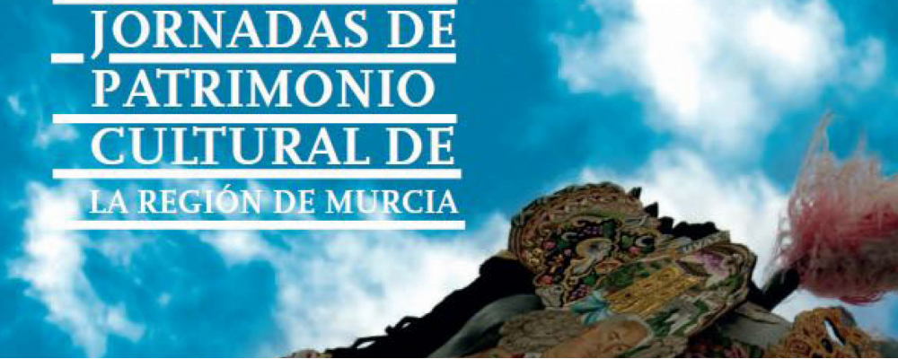 XXX Jornadas de Patrimonio Cultural de la Región de Murcia: Hasta el 28 de marzo, plazo de recepción de propuestas