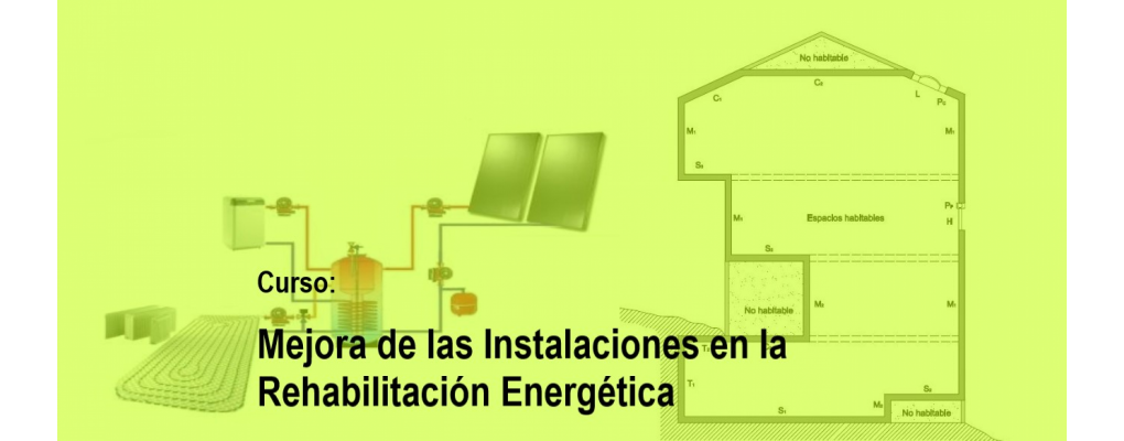 Mejora de las Instalaciones en la Rehabilitación Energética