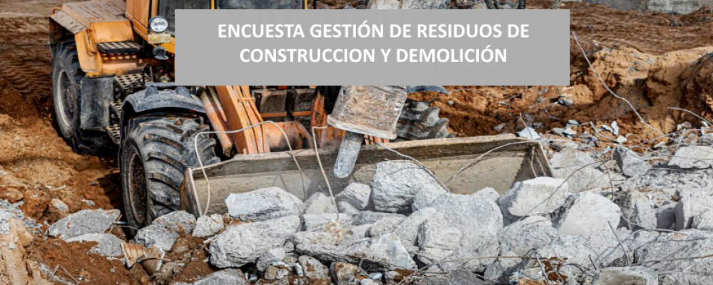Encuesta gestión de residuos de construcción y demolición. Consejo General