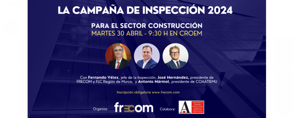 La campaña de la Inspección 2024 para el sector de la construcción en la Región de Murcia.