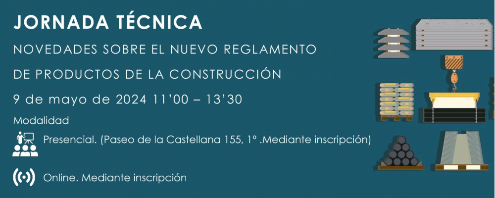 Jornada Técnica sobre el Nuevo Reglamento de Productos de la Construcción