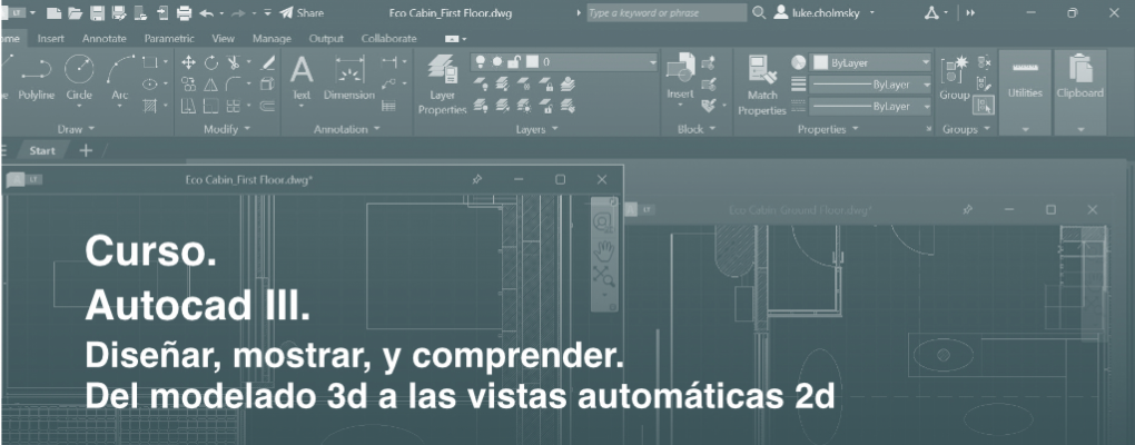 Autocad III. Diseñar, mostrar, y comprender. Del modelado 3d a las vistas automáticas 2d