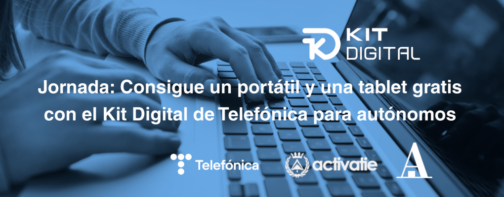 Jornada: Consigue un portátil y una tablet gratis con el Kit Digital de Telefónica para autónomos