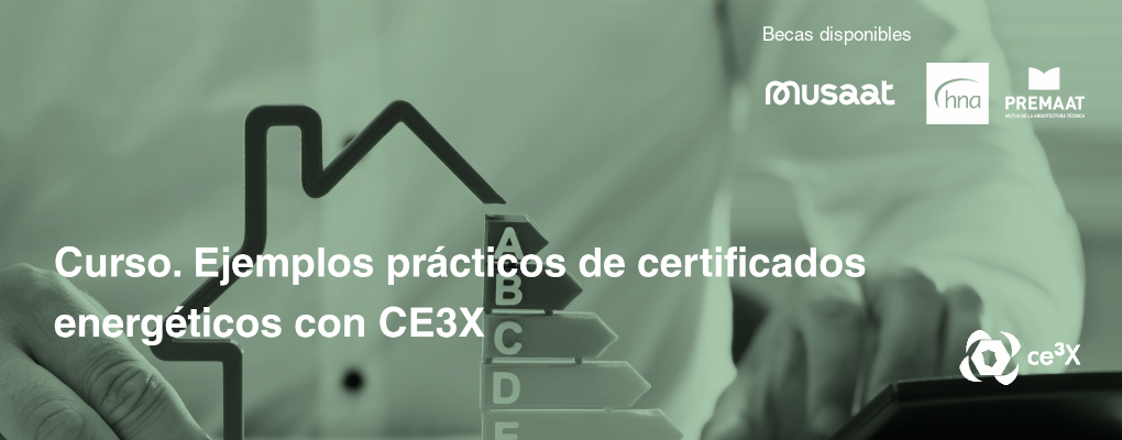 Curso. Ejemplos prácticos de certificados energéticos con CE3X