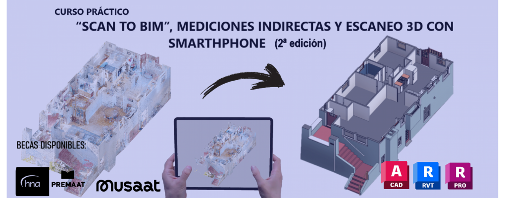 "Scan to BIM”, mediciones indirectas y escaneo 3D con Smarthphone (2ª edición)