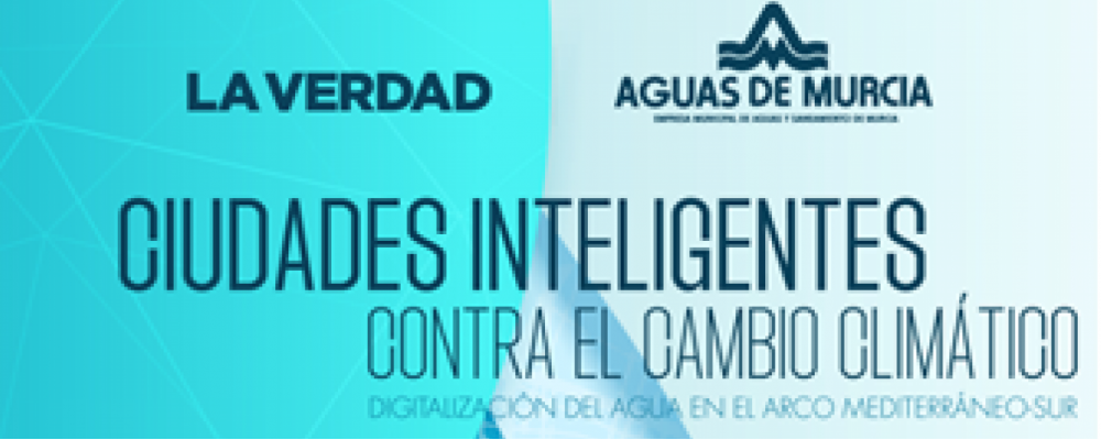 Jueves, 5 de junio. Encuentro Ciudades inteligentes contra el cambio climático, la digitalización del ciclo integral del agua en el arco mediterráneo-sur"