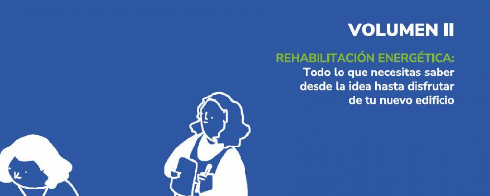 Rehabilitación energética: Todo lo que necesitas saber desde la idea hasta disfrutar de tu nuevo edificio