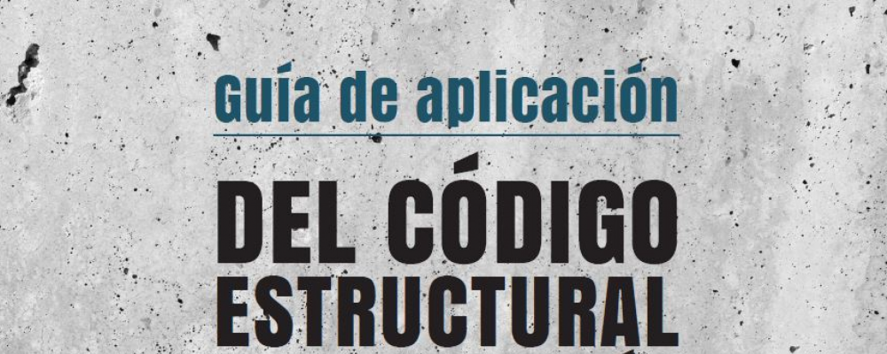 Guía de aplicación del Código Estructural del hormigón armado de los Ministerios de Vivienda y de Ciencia, Innovación y universidades. Versión junio 2025