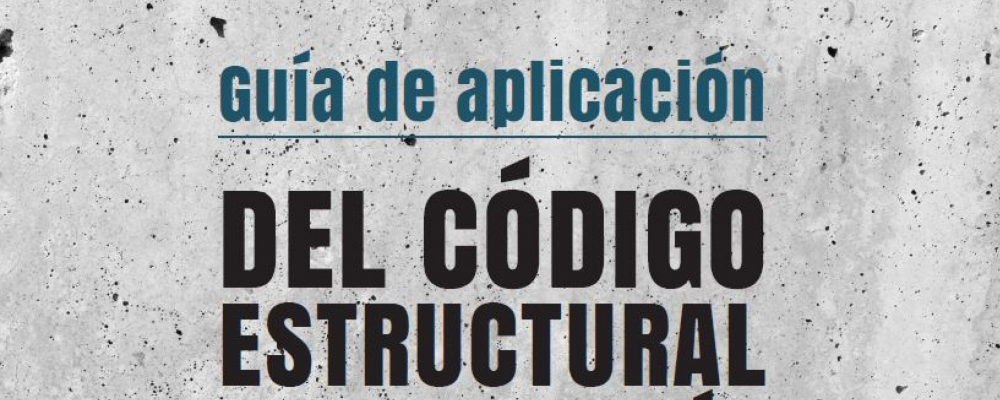 Publicada la Guía de aplicación del Código Estructural de los Ministerios de Vivienda y de Ciencia, Innovación y universidades. Versión junio 2025