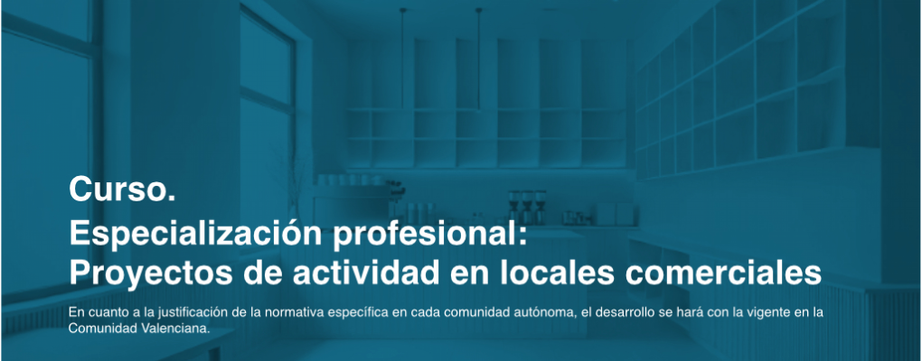 Especialización profesional: Proyectos de actividad en locales comerciales. 6ªed