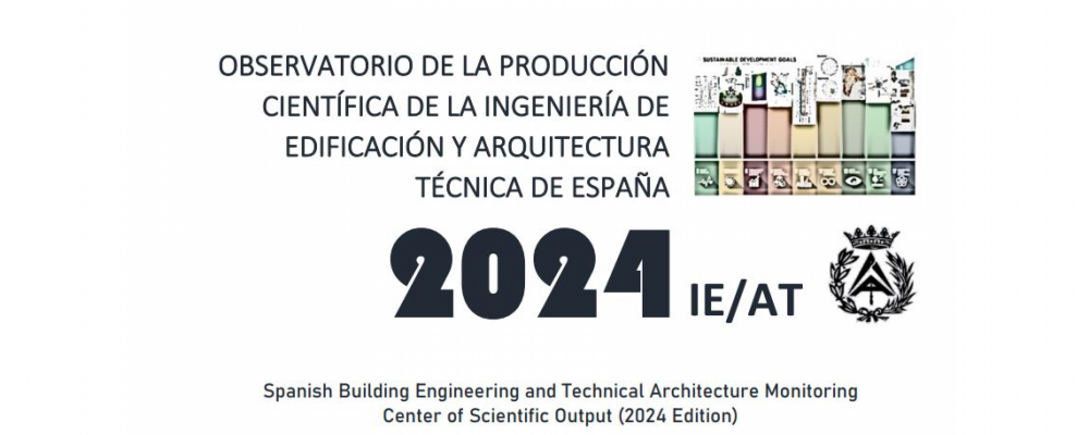Observatorio de la Producción Científica de la Ingeniería de Edificación y Arquitectura Técnica de España 2024