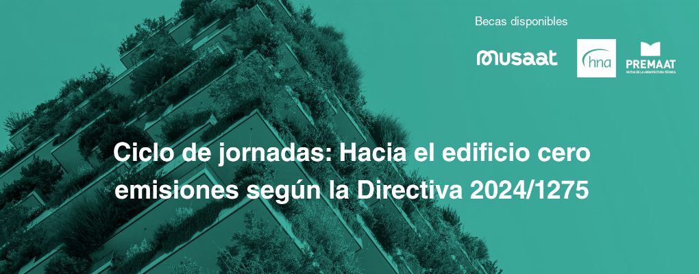 Ciclo de jornadas: Hacia el edificio cero emisiones según la Directiva 2024/1275