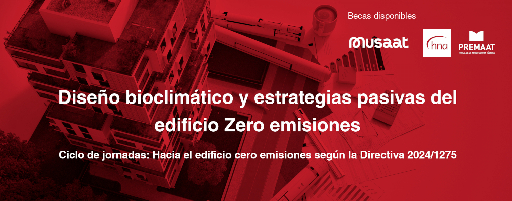 Jornada. Diseño bioclimático y estrategias pasivas del edificio Zero emisiones