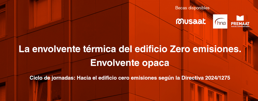 Jornada. La envolvente térmica del edificio Zero emisiones. Envolvente opaca
