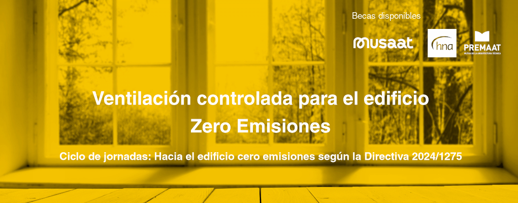 Jornada. Ventilación controlada para el edificio Zero Emisiones.