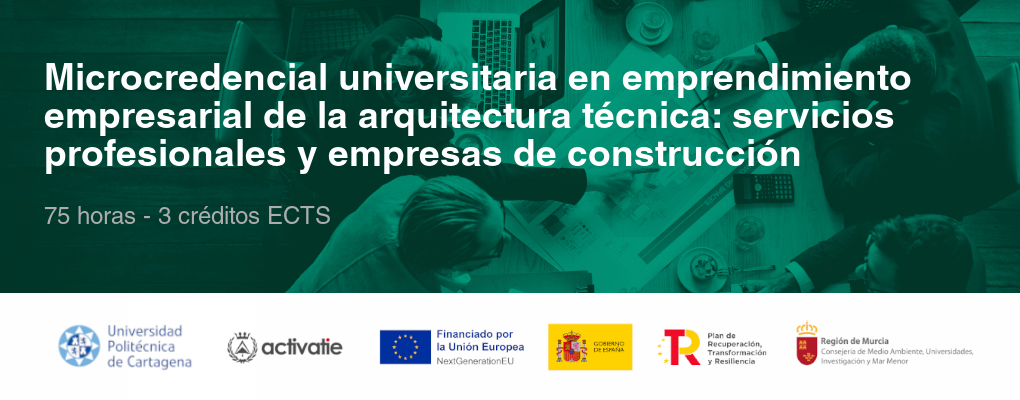 Microcredencial universitaria en Emprendimiento empresarial de la Arquitectura Técnica: Servicios profesionales y empresas de construcción