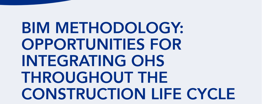 BIM methodology opportunities for integrating OHS throughout the construction life cycle