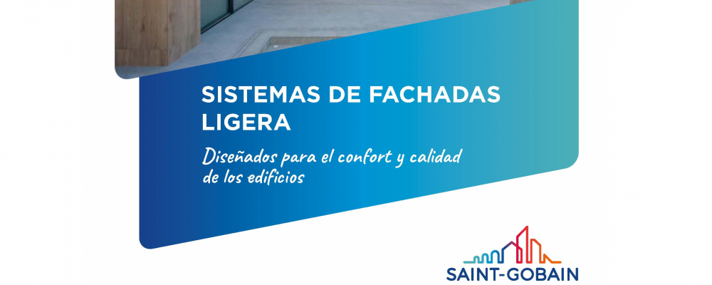 Sistemas de Fachadas Ligeras. Saint-Gobain