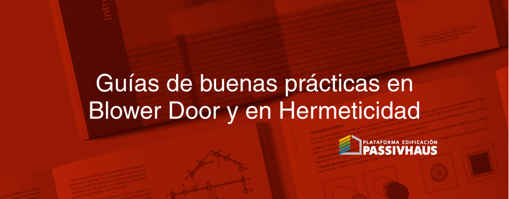 Guías de buenas prácticas en Blower Door y en Hermeticidad