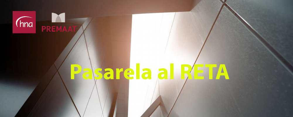Últimas novedades sobre la Pasarela al Reta para los mutualistas de hna-Premaat