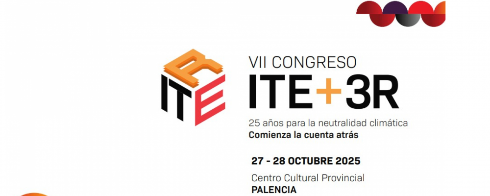 VII Edición Congreso ITE+3R. Palencia, 27 y 28 de Octubre