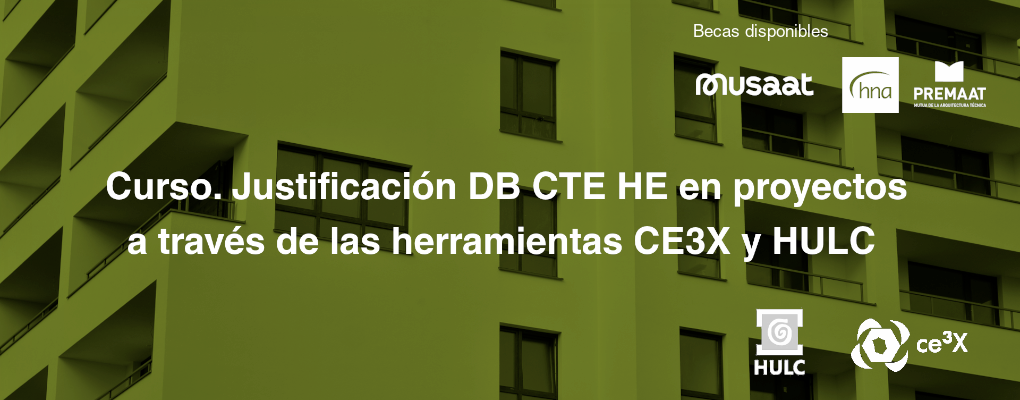 Curso. Justificación DB CTE HE  en proyectos a través de las herramientas CE3X y HULC