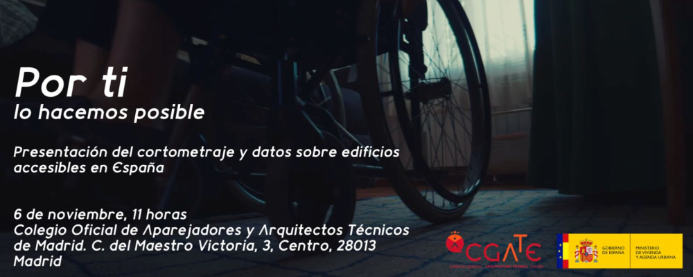 El CGATE presenta el cortometraje “Por ti lo hacemos posible”, sobre la importancia de la accesibilidad universal en los edificios