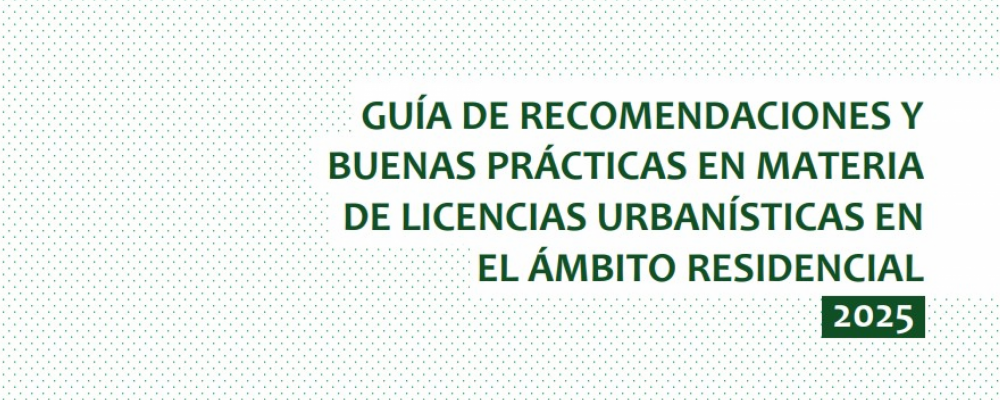 Guía de recomendaciones y Buenas Prácticas sobre Licencias en el Ámbito Residencial