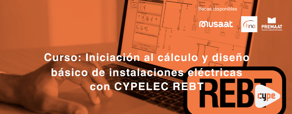 Curso: Iniciación al cálculo y diseño básico de instalaciones eléctricas con CYPELEC REBT