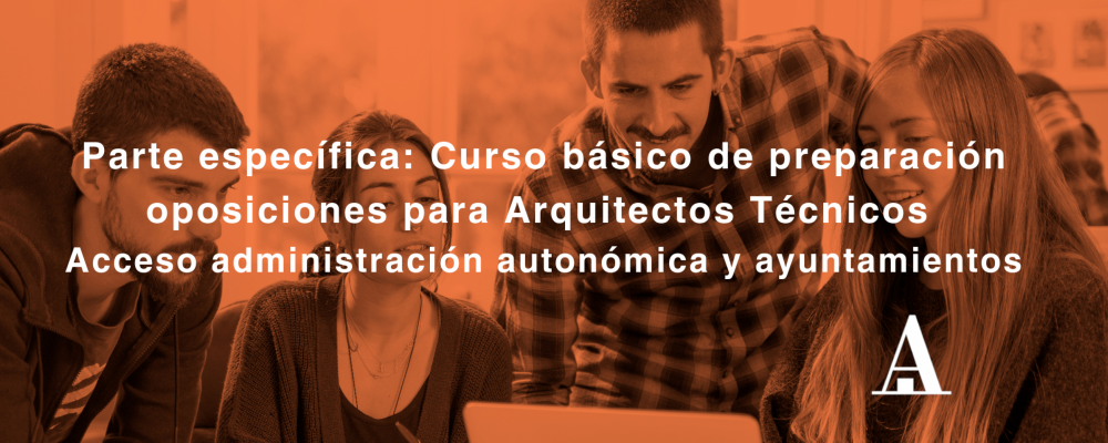 Parte específica. Curso básico de preparación oposiciones para arquitectos técnicos acceso administración autonómica y ayuntamientos