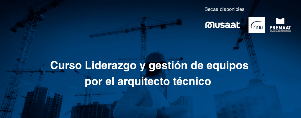 Curso Liderazgo y gestión de equipos por el arquitecto técnico