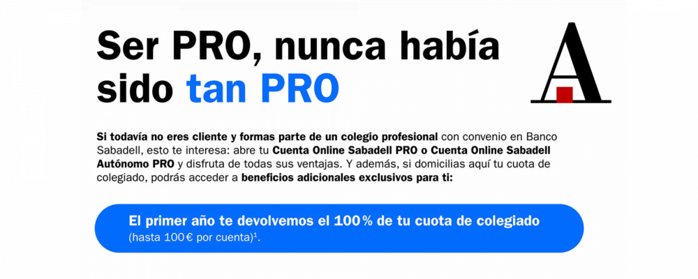 Cuenta Sabadell Negocios PRO2 o Cuenta Sabadell Negocios Plus PRO3. Oferta Servicios Profesionales NUEVOS CLIENTES (hasta 06/07)