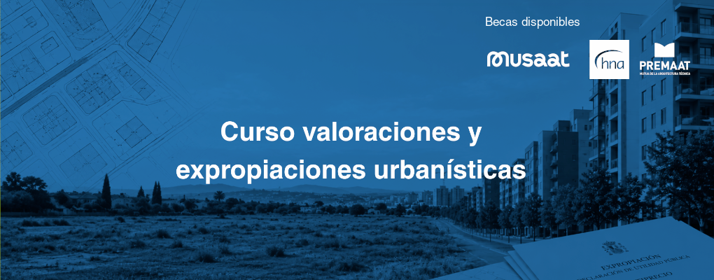 Curso valoraciones y expropiaciones urbanísticas
