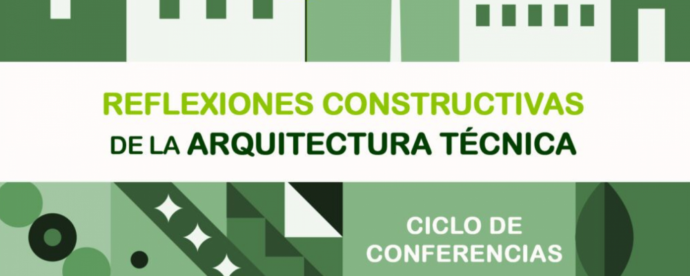 El COAT-Málaga acoge la tercera sesión del Ciclo Reflexiones Constructivas de la Arquitectura Técnica