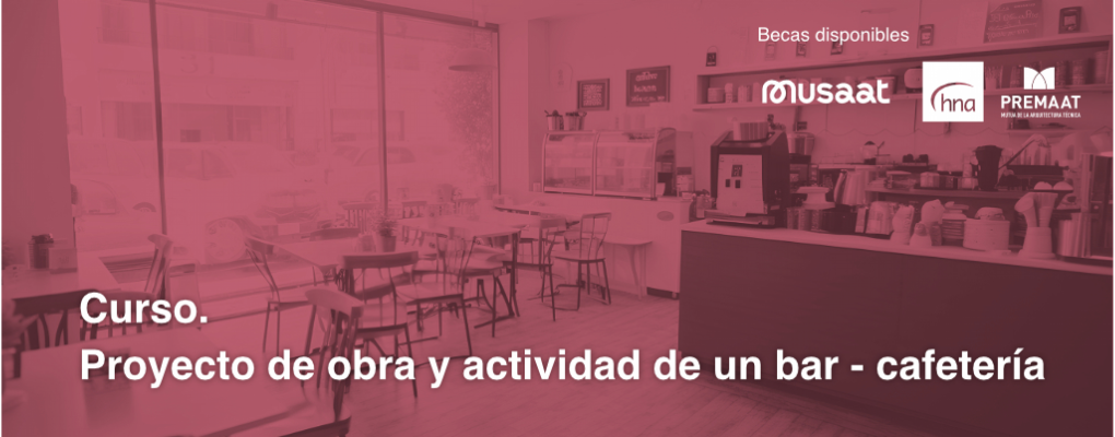 Proyecto de obra y actividad de un Bar – Cafetería 1ª edición