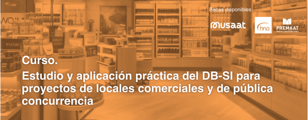 Estudio y aplicación práctica del DB-SI para proyectos de Locales Comerciales y de Pública Concurrencia