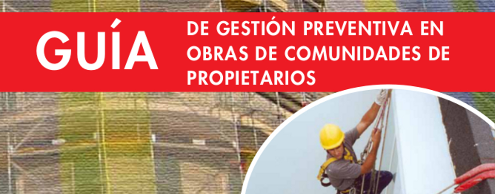 Guía de Gestion Preventiva en obras de comunidades de propietarios